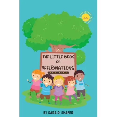 The Little Book of Affirmations For Kids