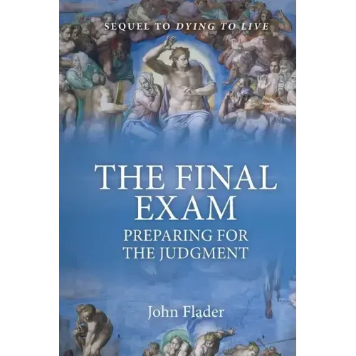 THE FINAL EXAM, Preparing for the Judgment