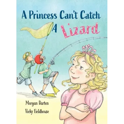 A Princess Can't Catch a Lizard