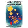John's Journey to Outer Space