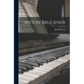 Anton Bruckner
