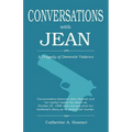 Conversations with Jean: A Tragedy of Domestic Violence