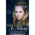 My Life as Athena: The private memoirs of a greek goddess