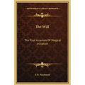 The Will: The First Arcanum of Magical Initiation