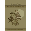 Be Like A Tree: Zen Talks by Thich Phuoc Tinh