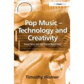 Pop Music - Technology and Creativity: Trevor Horn and the Digital Revolution