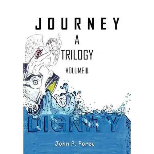 Dignity: Volume III in the Journey Trilogy