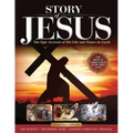 Story of Jesus: The Epic Account of His Life and Times on Earth