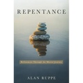 Repentance: Refinement Through the Mortal Journey