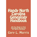 Handy North Carolina Genealogy Handbook: All You Need to Find Genealogy Resources for North Carolina