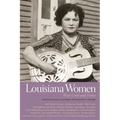 Louisiana Women: Their Lives and Times, Volume 1