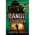 Bandit Country: A Joe Johnson Thriller, Book 3