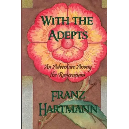 With the Adepts: An Adventure Among the Rosicrucians
