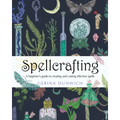 Spellcrafting: A Beginner's Guide to Creating and Casting Effective Spells