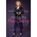 Kind Is the New Classy: The Power of Living Graciously