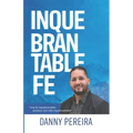 Inquebrantable Fe