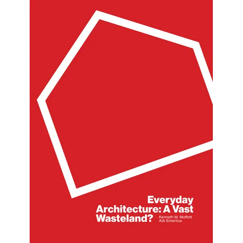 Everyday Architecture: A Vast Wasteland