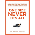 One Size Never Fits All: Business Development Strategies Tailored for Women (And Most Men)