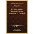 Of Reformation Touching Church-Discipline in England