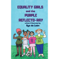 Equality Girls and the Purple Reflecto-Ray