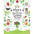 Where Does Broccoli Come From? A Book of Vegetables