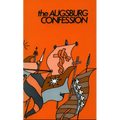 The Augsburg Confession: Confession of Faith by Princes & Cities to Charles the V in 1530