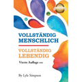 Vollständig Menschlich / Vollständig Lebendig: Vierte Auflage SOB