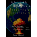 Global Hegemony A Strategic Illusion