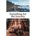 Something for the Journey: Stories by Richard Cortez Day