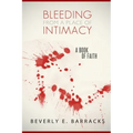 Bleeding From A Place Of Intimacy: A Book Of Faith