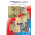 WWI Base Hospital #12: 699 Days - 60,645 Patients