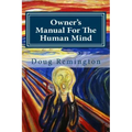Owner's Manual For The Human Mind: The Science Of Letting Go