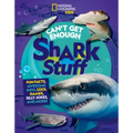 Can't Get Enough Shark Stuff: Fun Facts, Awesome Info, Cool Games, Silly Jokes, and More!