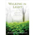 Walking in Light: The Everyday Empowerment of a Shamanic Life