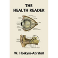 The Health Reader (Black and White Edition) (Yesterday's Classics)
