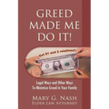 Greed Made Me Do It! Legal Ways and Other Ways to Minimize Greed in Your Family