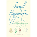 Small Happiness & Other Epiphanies