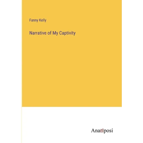 Narrative of My Captivity
