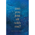 Can You Just Sit with Me?: Healthy Grieving for the Losses of Life