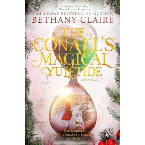 The Conalls' Magical Yuletide - A Novella: A Sweet, Scottish, Time Travel Romance