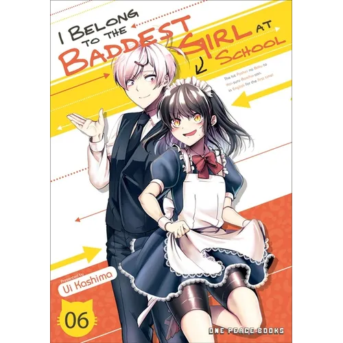 I Belong to the Baddest Girl at School Volume 06