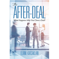 The After-Deal: What Happens After You Close A Deal? (HC)