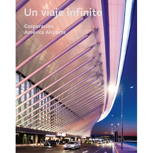 Un Viaje Infinito: Corporación América Airports