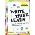 Write, Think, Learn: Tapping the Power of Daily Student Writing Across the Content Areas