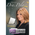 Querida Dra. Polo 2: Las cartas secretas de Caso Cerrado / Dear Dr. Polo 2: The Secret Letters of "Caso Cerrado"