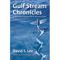 Gulf Stream Chronicles: A Naturalist Explores Life in an Ocean River