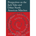 Perspectives on the Jack Tales: And Other North American Marchen