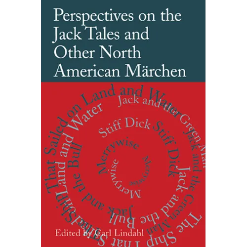 Perspectives on the Jack Tales: And Other North American Marchen