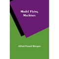 Model Flying Machines