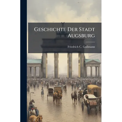 Geschichte Der Stadt Augsburg